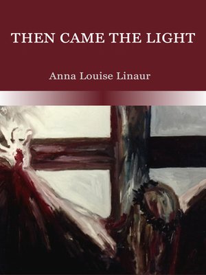 cover image of Then Came the Light